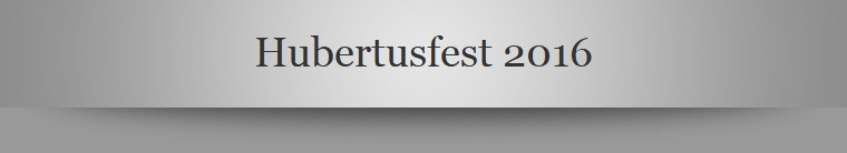 Hubertusfest 2016